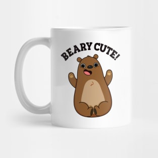 Beary Cute Funny Animal Pun Mug